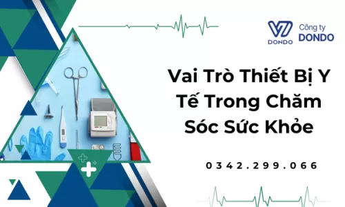 Vai Trò Thiết Bị Y Tế Trong Chăm Sóc Sức Khỏe