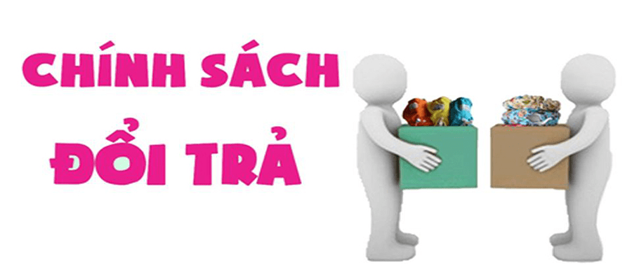 Các trường hợp KHÔNG áp dụng đổi trả