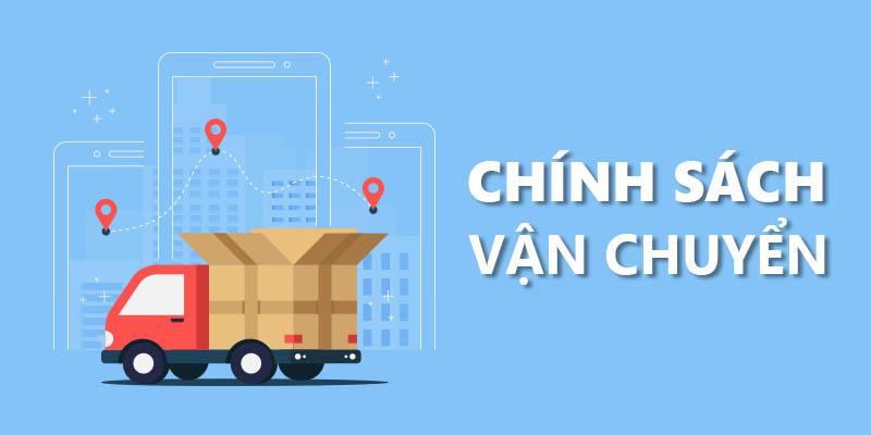 Phạm vi và các lựa chọn vận chuyển